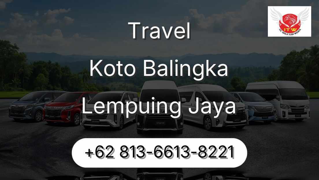 Travel Koto Balingka Lempuing Jaya