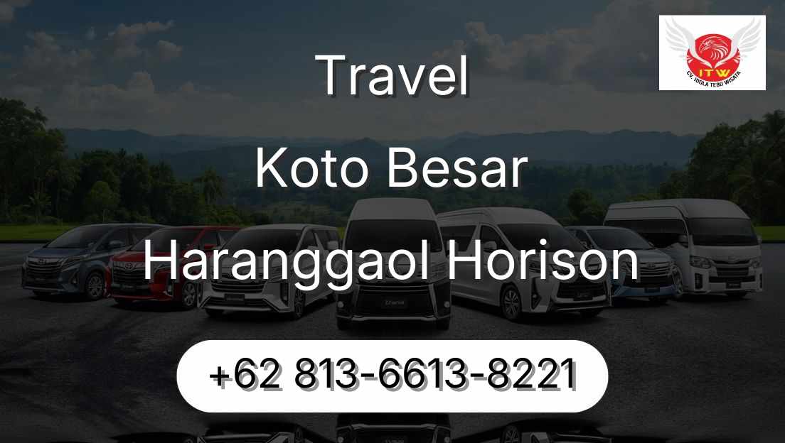 Travel Koto Besar Haranggaol Horison