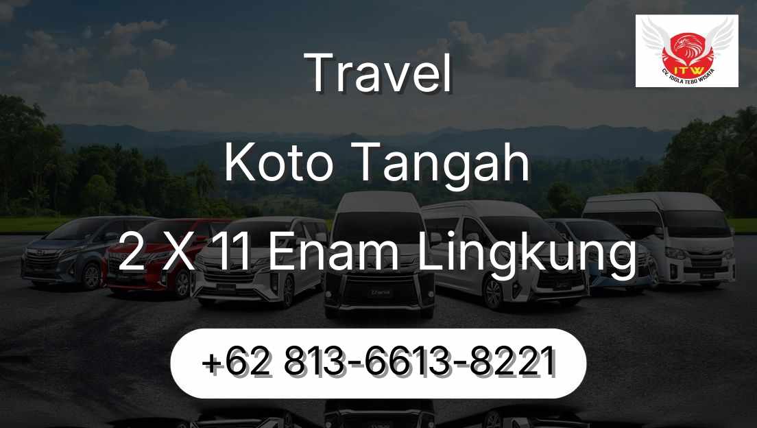 Travel Koto Tangah 2 X 11 Enam Lingkung