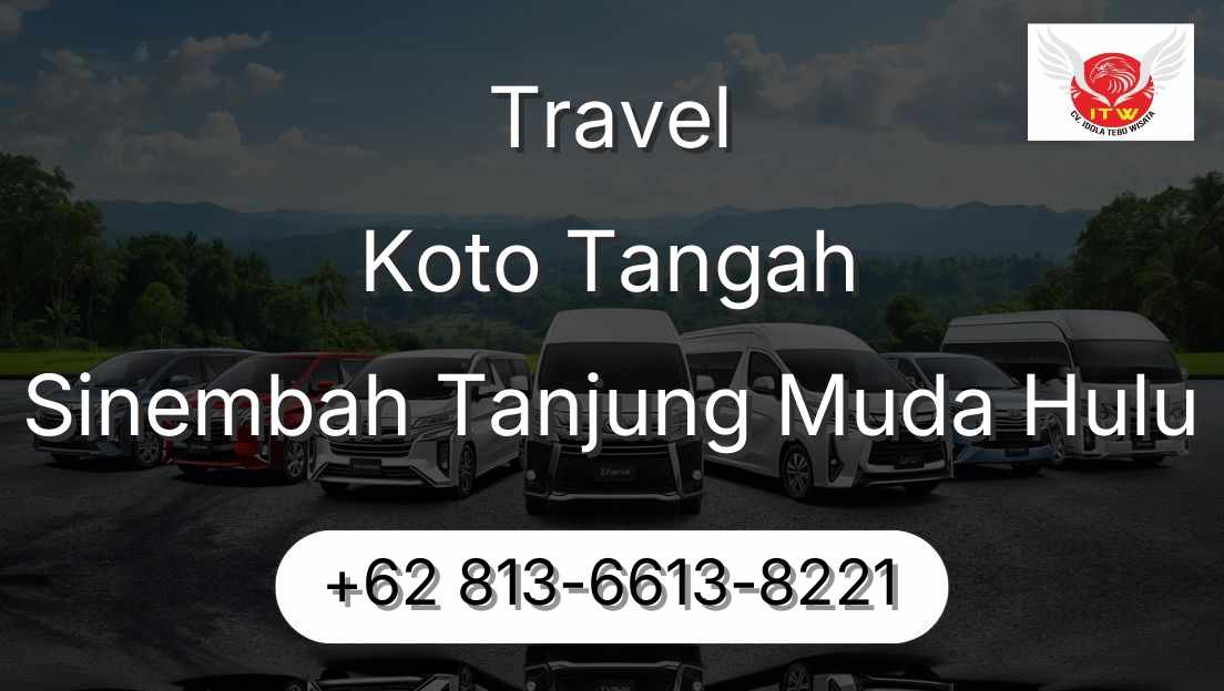 Travel Koto Tangah Sinembah Tanjung Muda Hulu