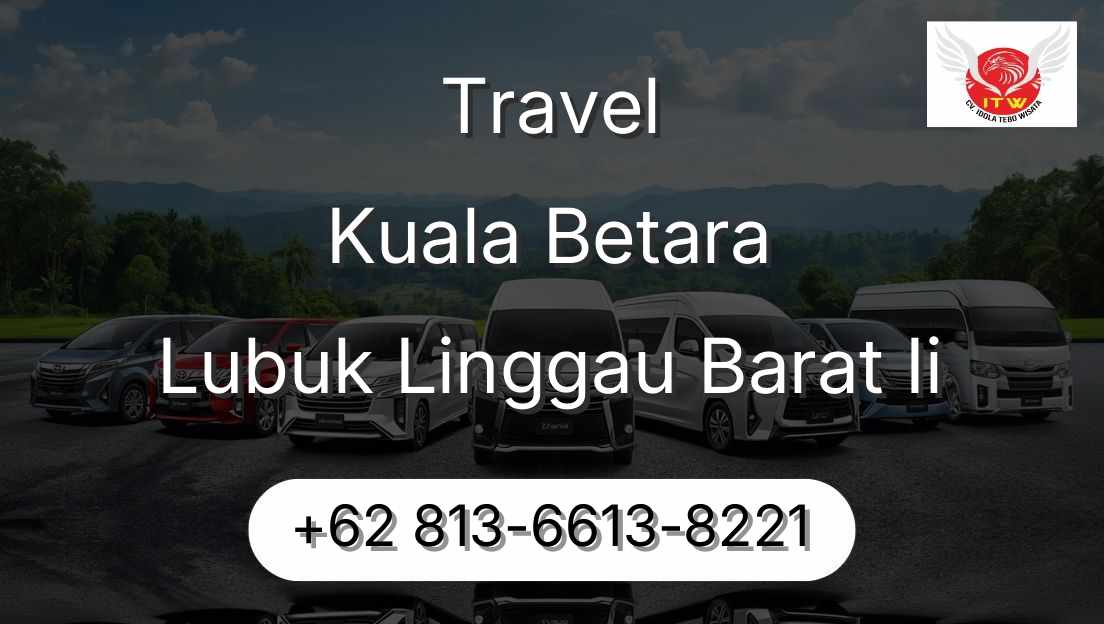 Travel Kuala Betara Lubuk Linggau Barat Ii