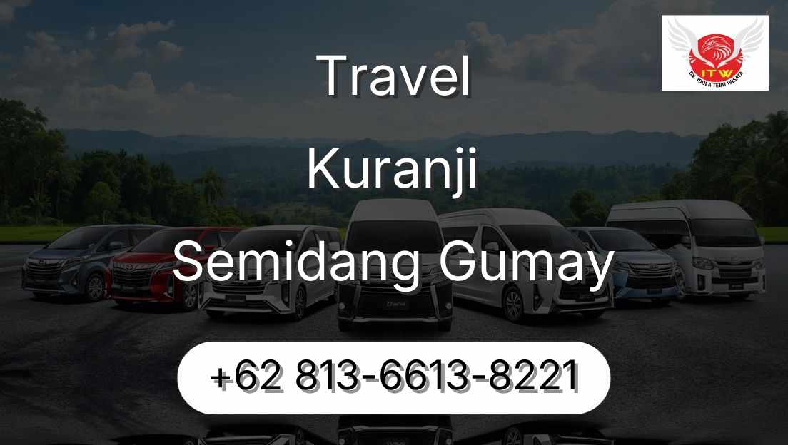 Travel Kuranji Semidang Gumay