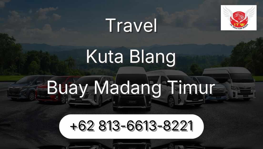 Travel Kuta Blang Buay Madang Timur