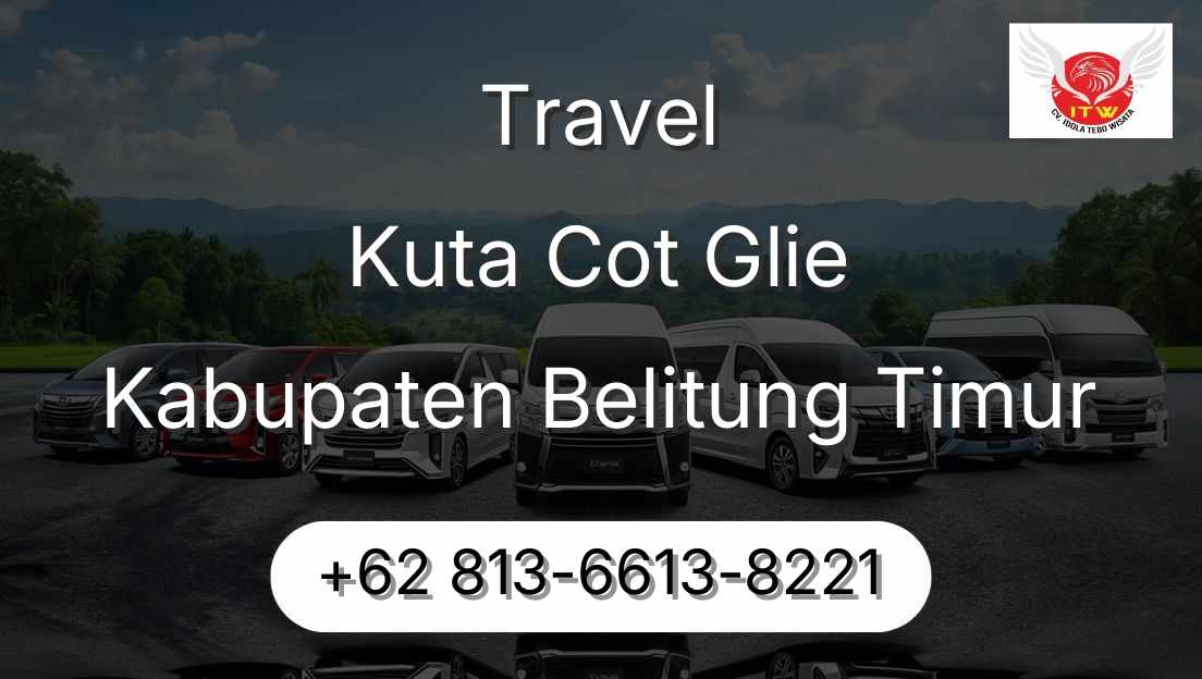 Travel Kuta Cot Glie Kabupaten Belitung Timur