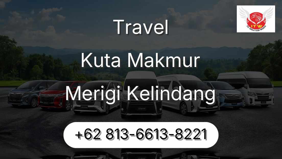 Travel Kuta Makmur Merigi Kelindang