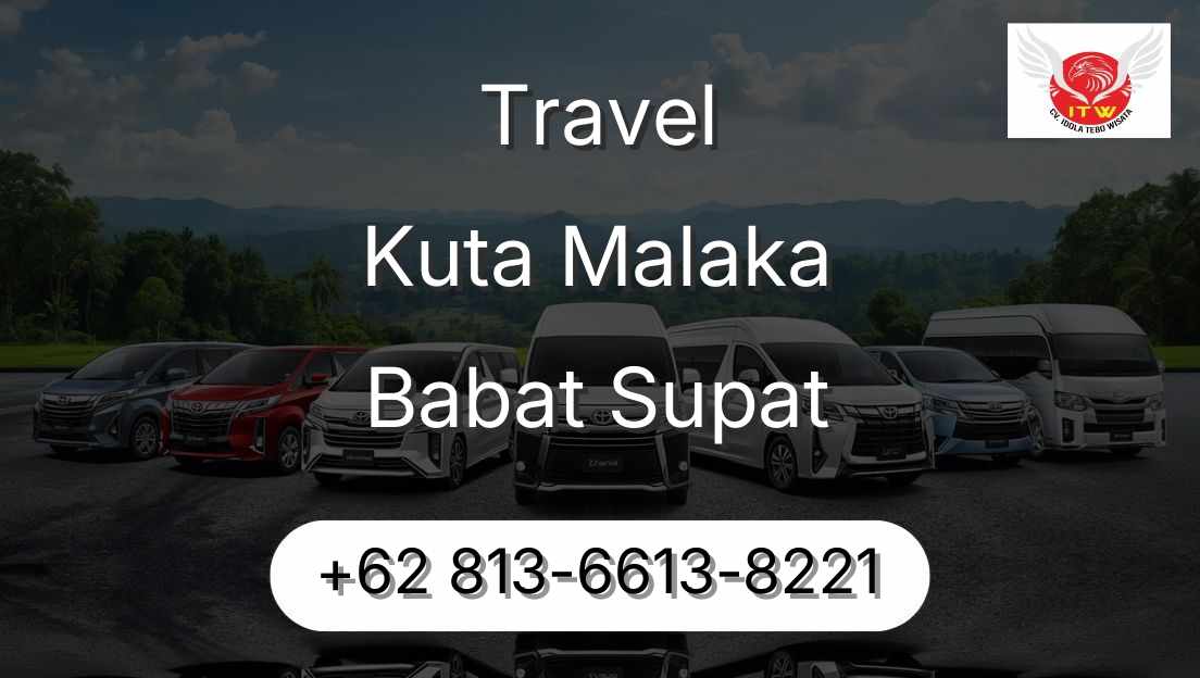 Travel Kuta Malaka Babat Supat