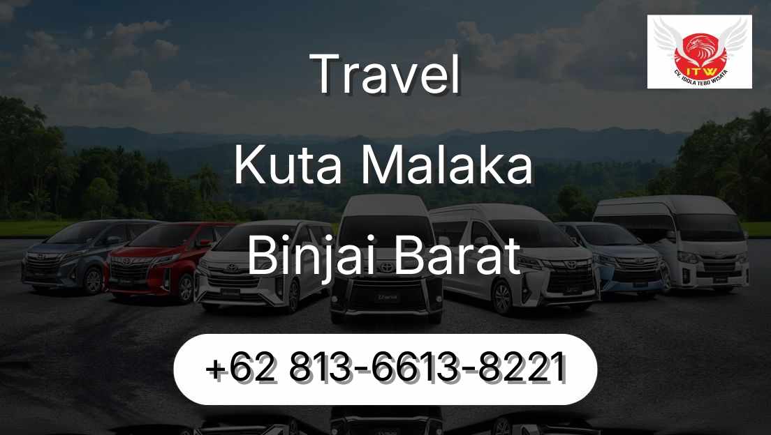 Travel Kuta Malaka Binjai Barat