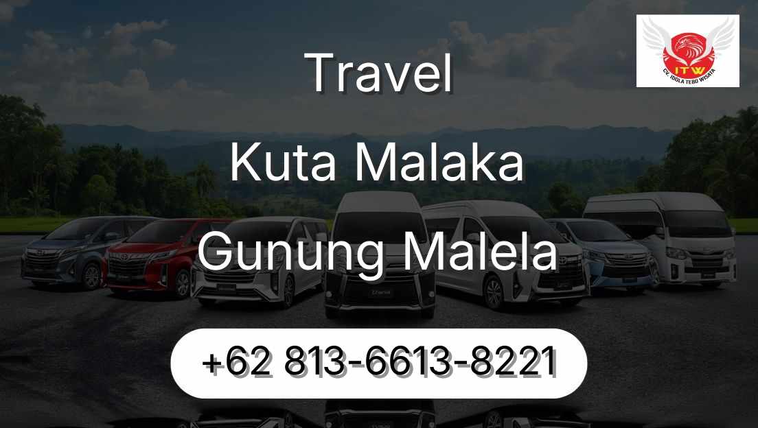 Travel Kuta Malaka Gunung Malela