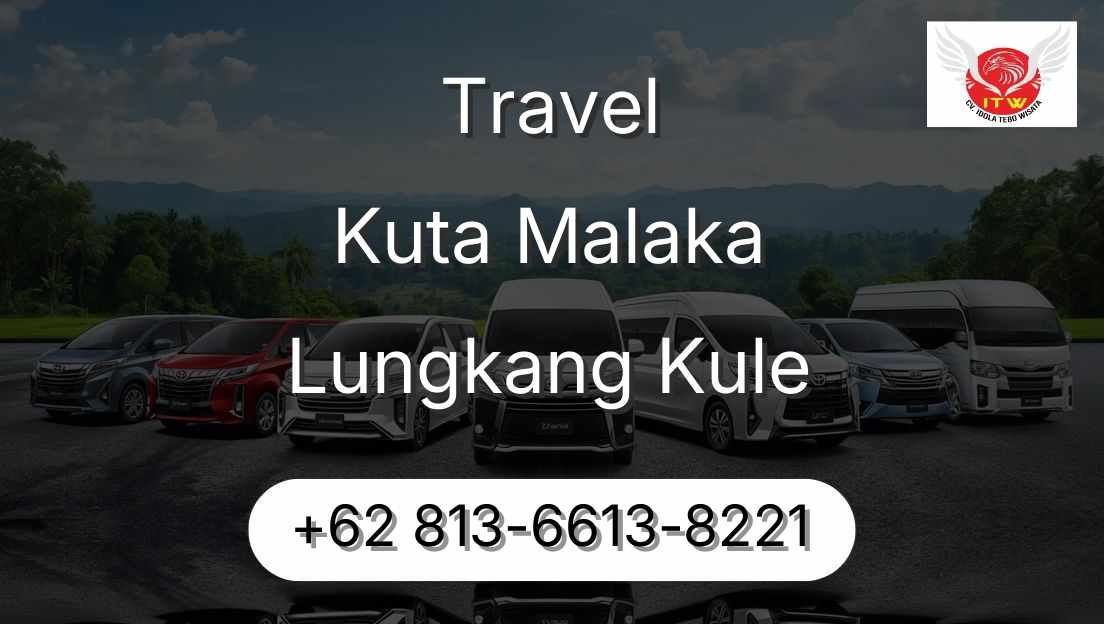 Travel Kuta Malaka Lungkang Kule