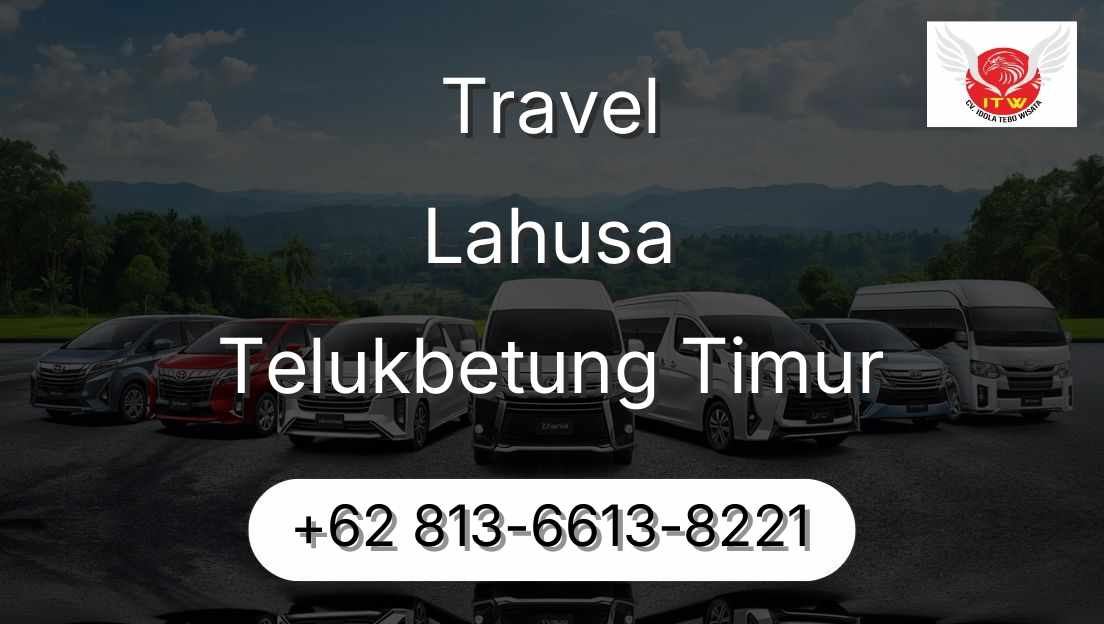 Travel Lahusa Telukbetung Timur