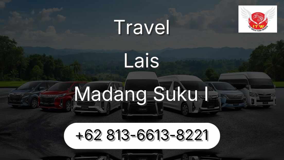 Travel Lais Madang Suku I
