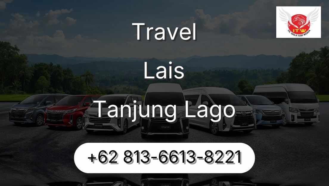 Travel Lais Tanjung Lago