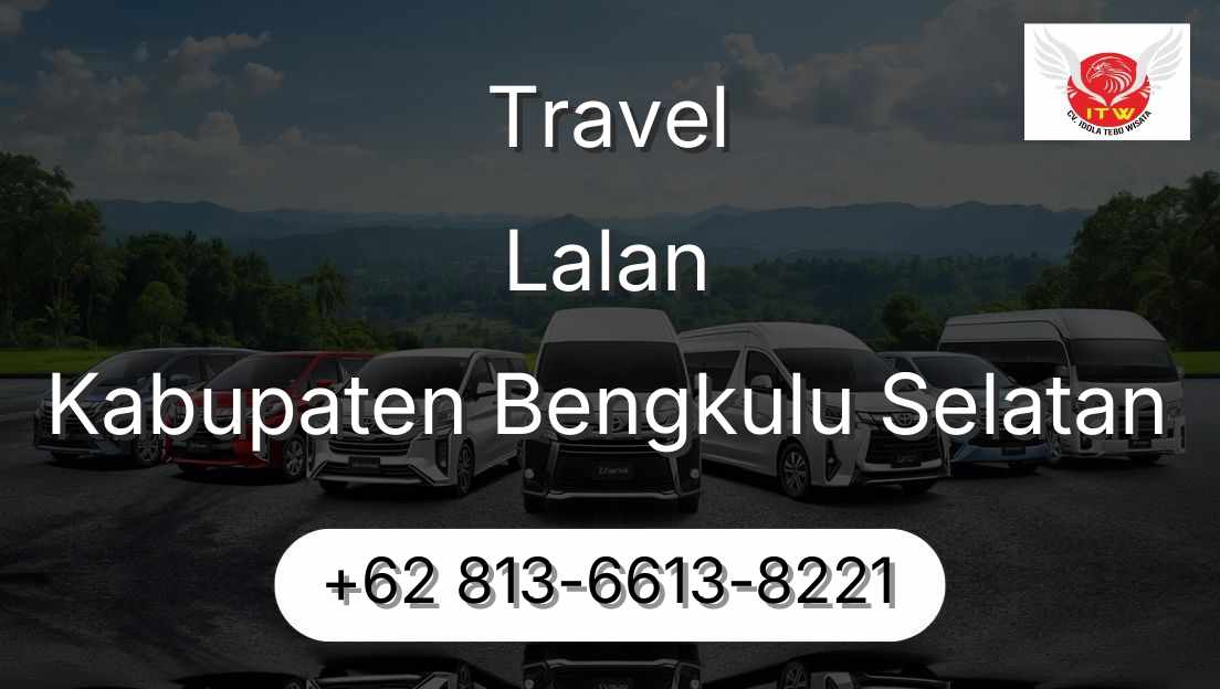 Travel Lalan Kabupaten Bengkulu Selatan