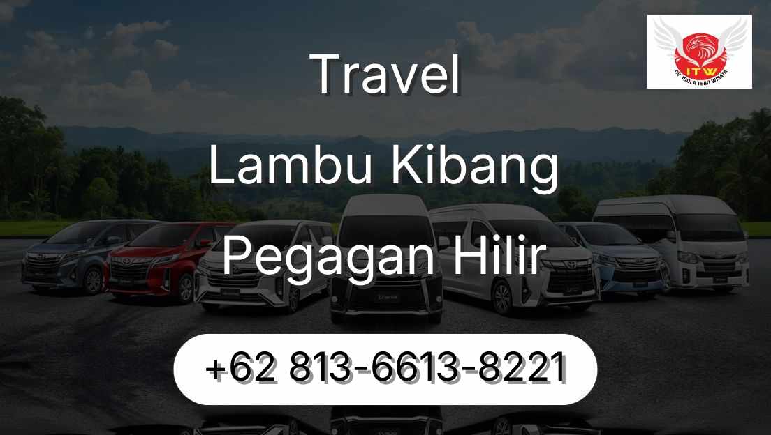 Travel Lambu Kibang Pegagan Hilir