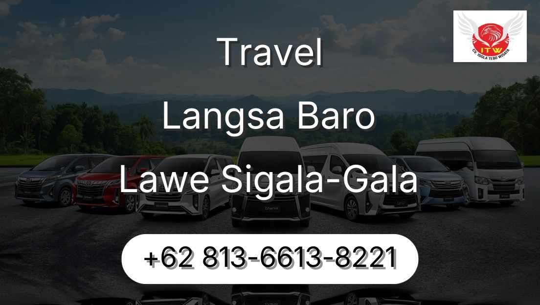 Travel Langsa Baro Lawe Sigala-Gala