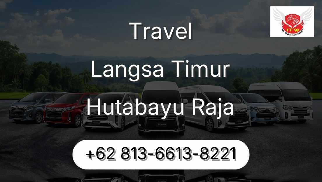 Travel Langsa Timur Hutabayu Raja