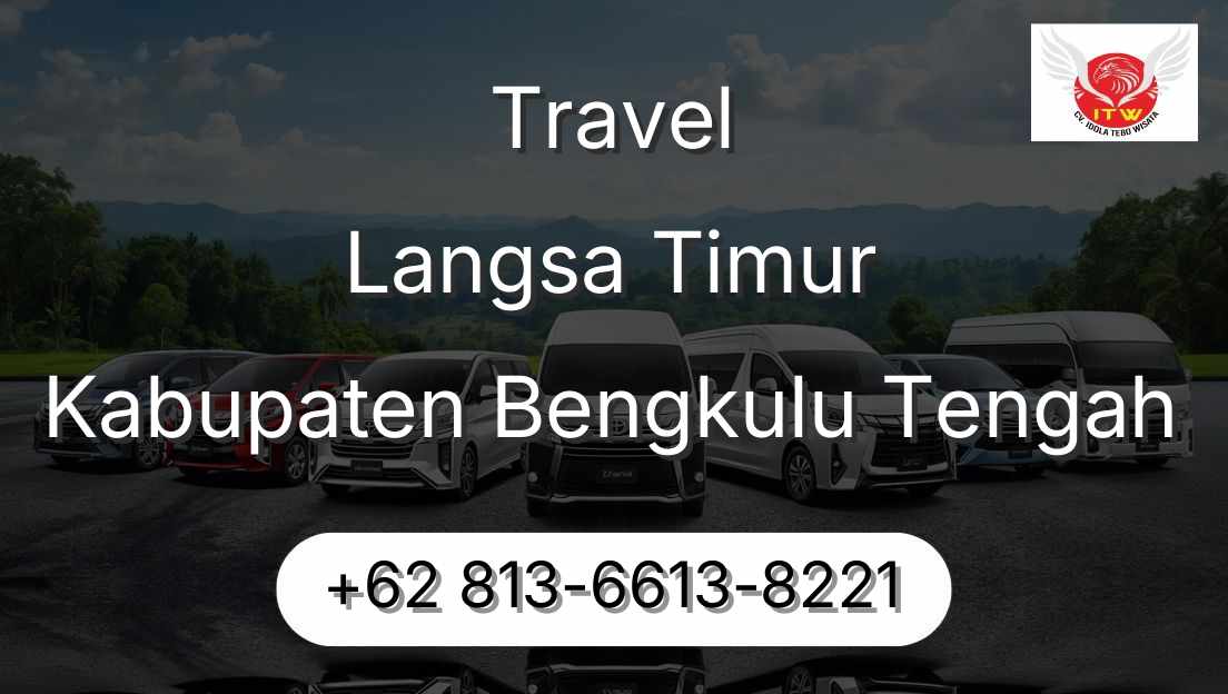 Travel Langsa Timur Kabupaten Bengkulu Tengah