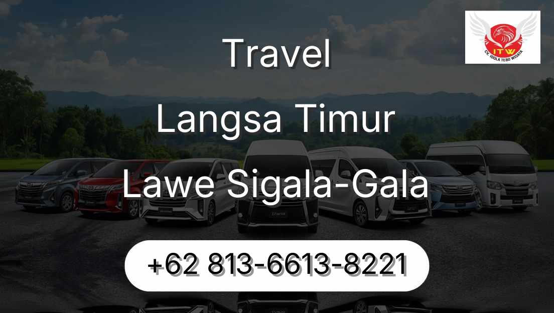 Travel Langsa Timur Lawe Sigala-Gala