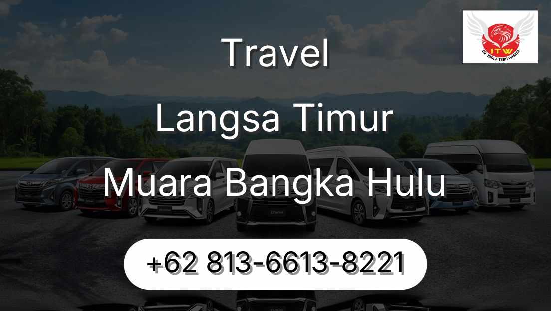 Travel Langsa Timur Muara Bangka Hulu