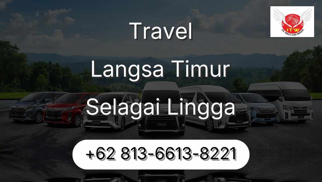 Travel Langsa Timur Selagai Lingga