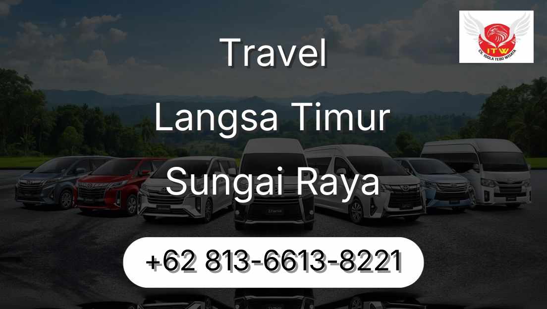 Travel Langsa Timur Sungai Raya