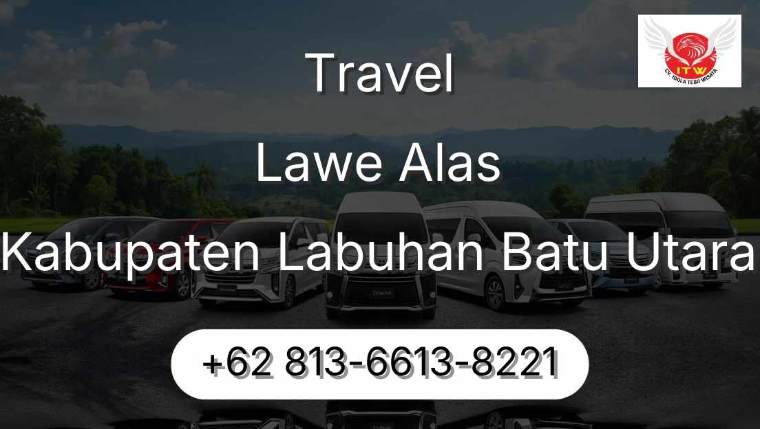 Travel Lawe Alas Kabupaten Labuhan Batu Utara