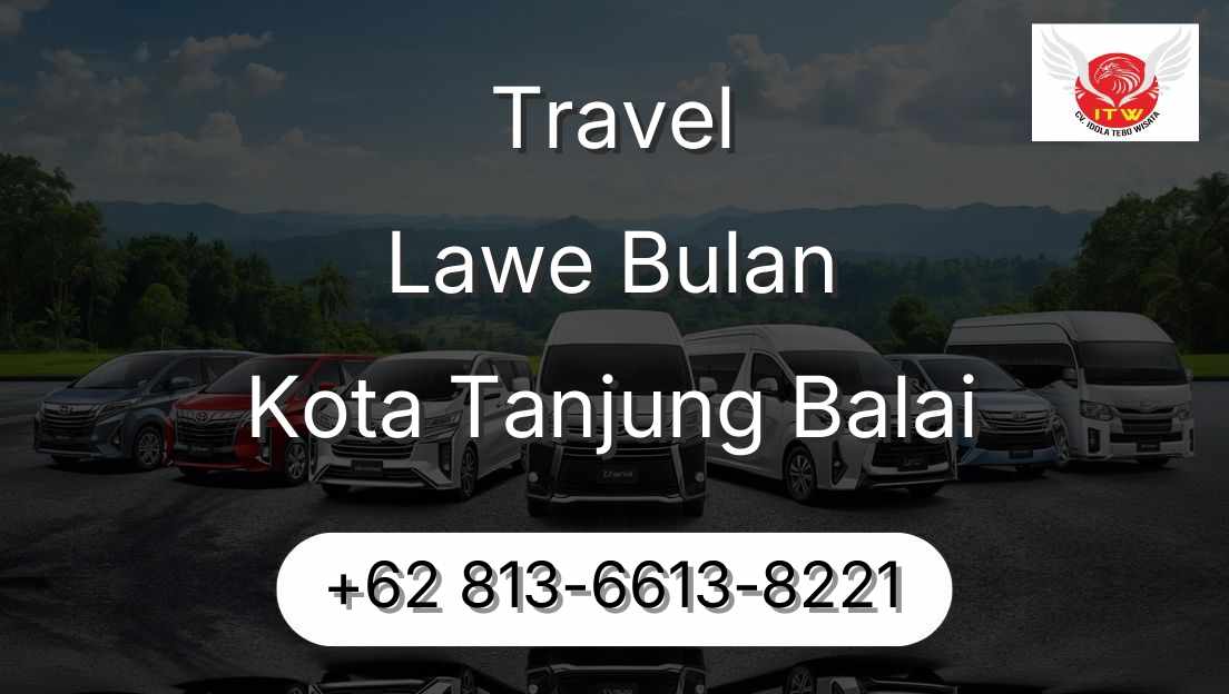 Travel Lawe Bulan Kota Tanjung Balai