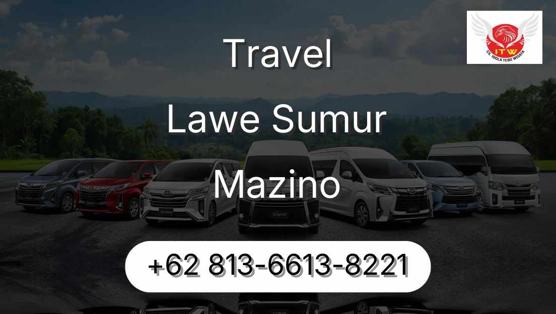 Travel Lawe Sumur Mazino