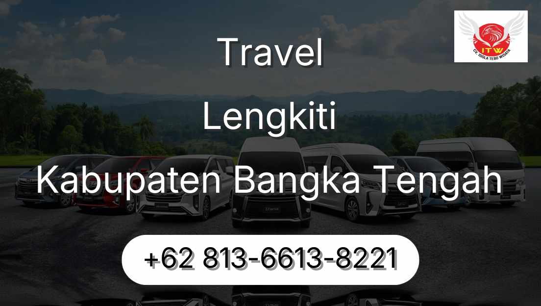 Travel Lengkiti Kabupaten Bangka Tengah