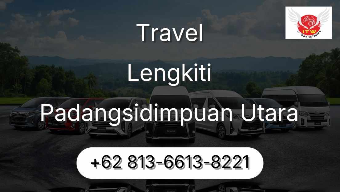 Travel Lengkiti Padangsidimpuan Utara