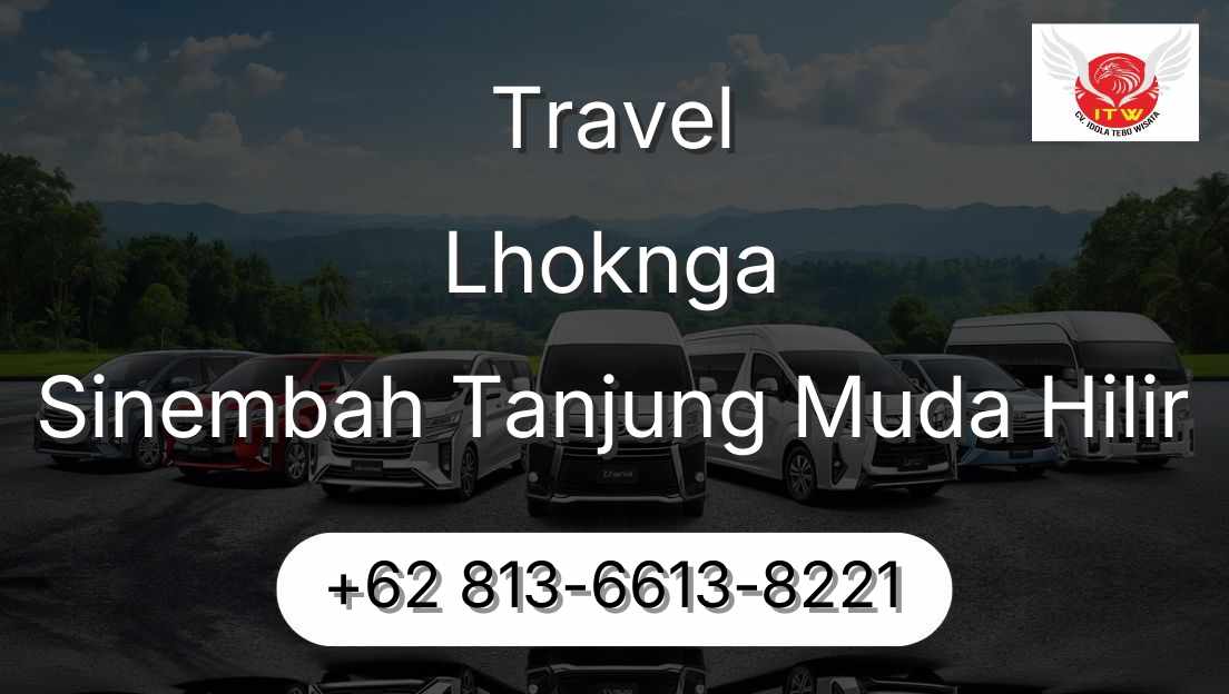 Travel Lhoknga Sinembah Tanjung Muda Hilir