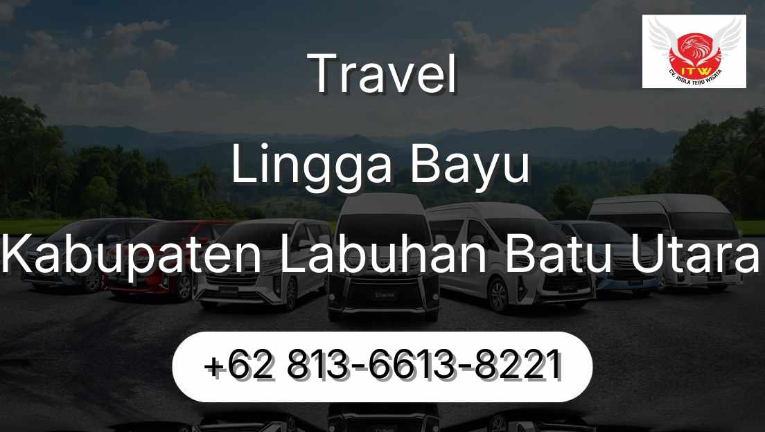 Travel Lingga Bayu Kabupaten Labuhan Batu Utara