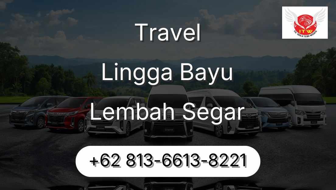 Travel Lingga Bayu Lembah Segar