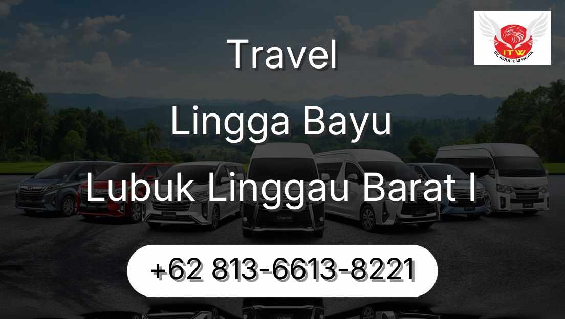 Travel Lingga Bayu Lubuk Linggau Barat I