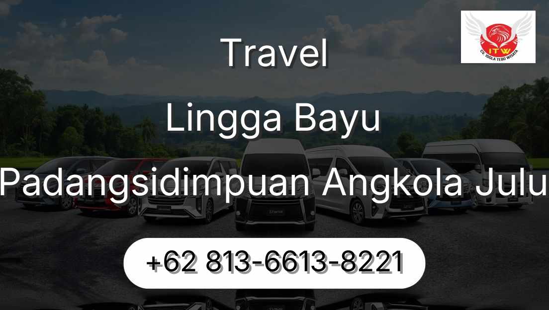 Travel Lingga Bayu Padangsidimpuan Angkola Julu
