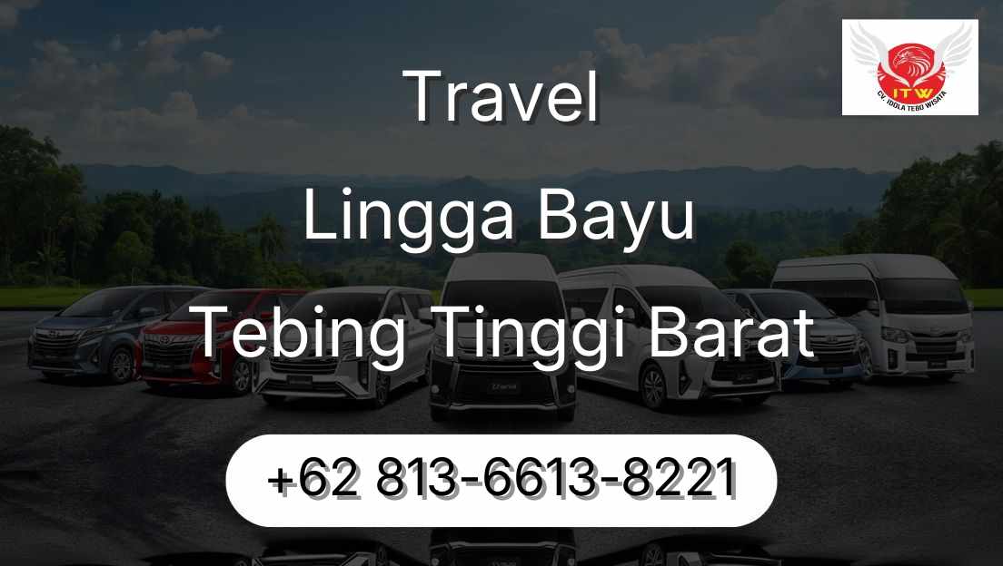 Travel Lingga Bayu Tebing Tinggi Barat