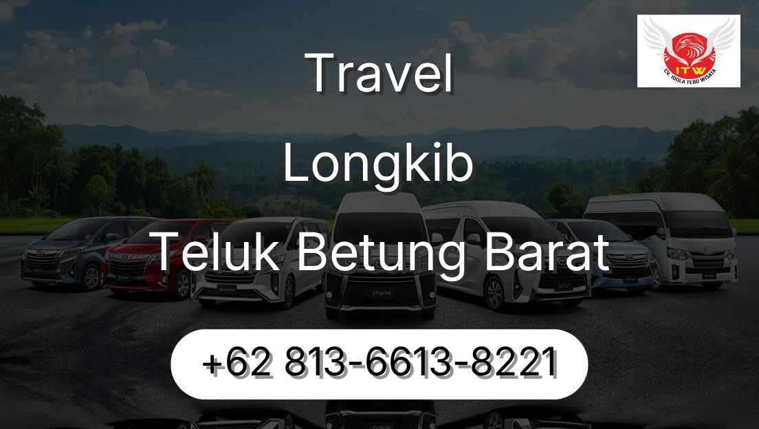 Travel Longkib Teluk Betung Barat