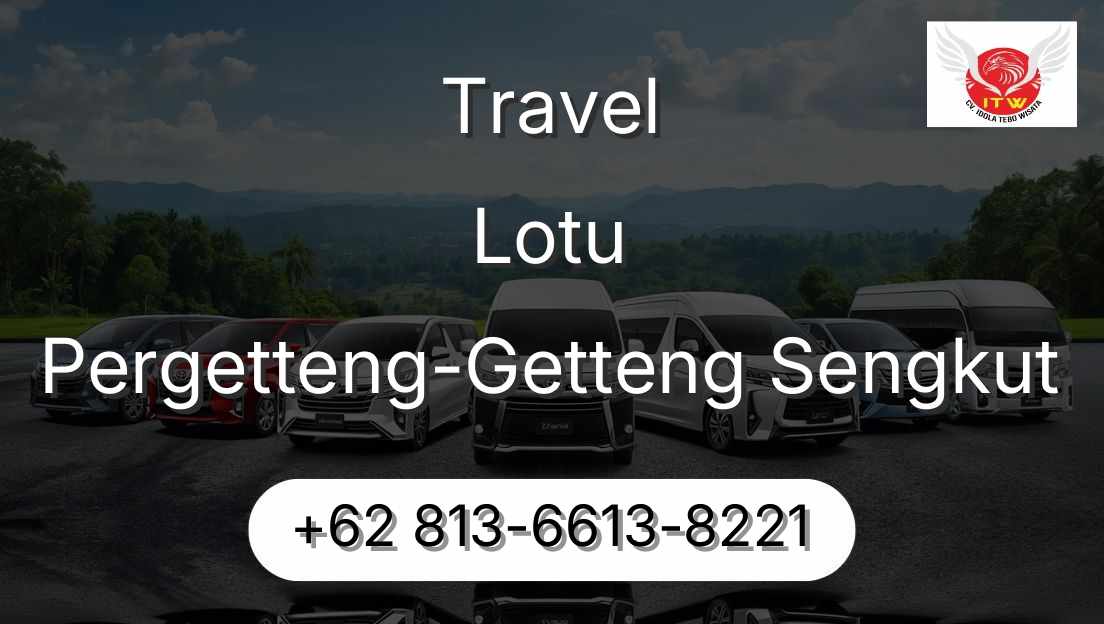Travel Lotu Pergetteng-Getteng Sengkut