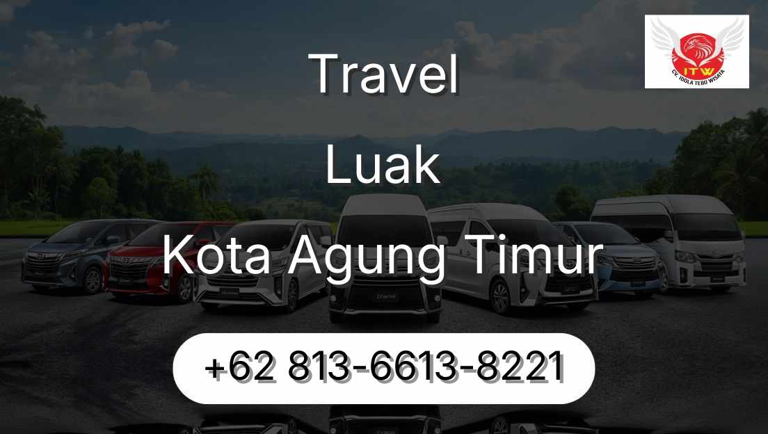 Travel Luak Kota Agung Timur