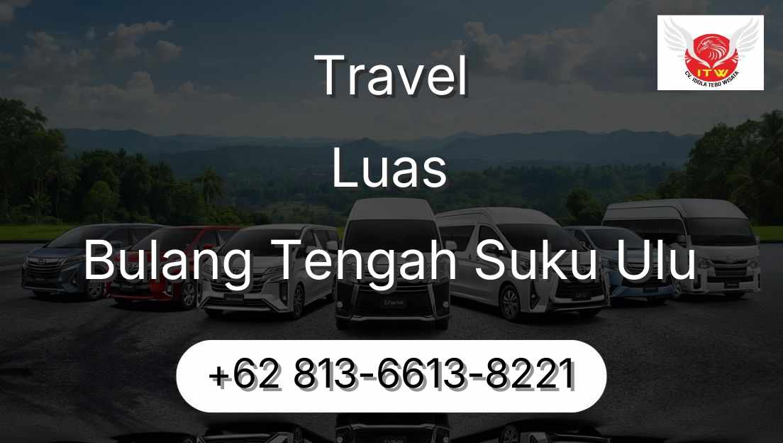 Travel Luas Bulang Tengah Suku Ulu