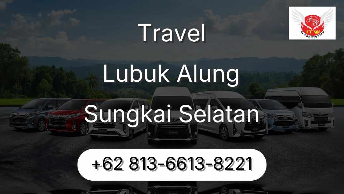 Travel Lubuk Alung Sungkai Selatan