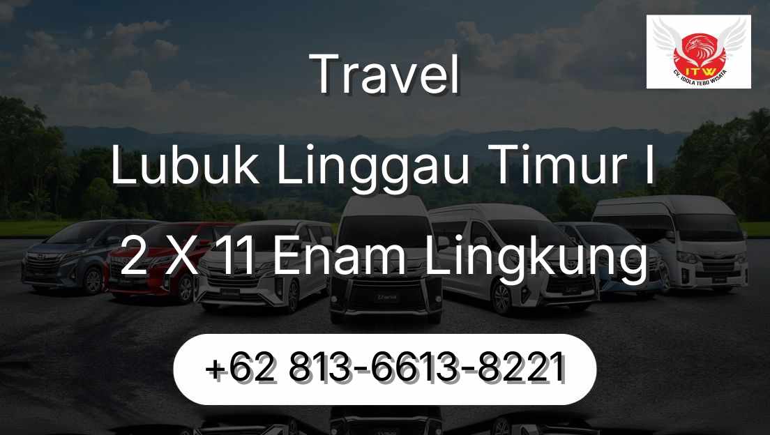 Travel Lubuk Linggau Timur I 2 X 11 Enam Lingkung