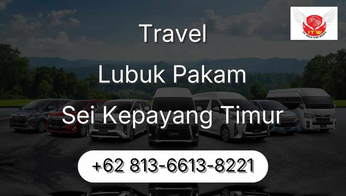 Travel Lubuk Pakam Sei Kepayang Timur