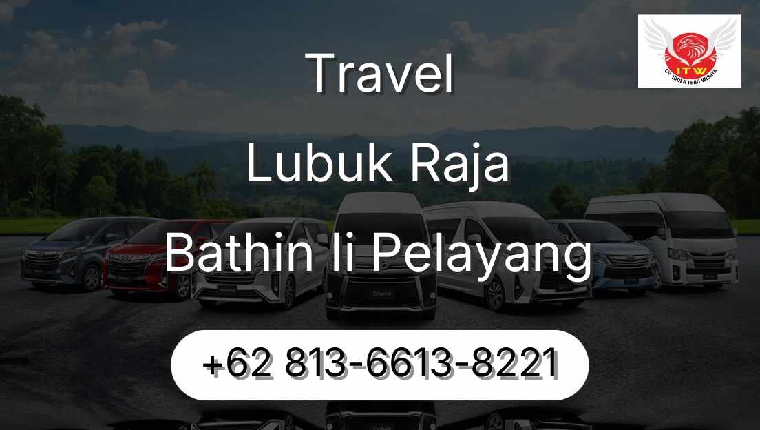 Travel Lubuk Raja Bathin Ii Pelayang