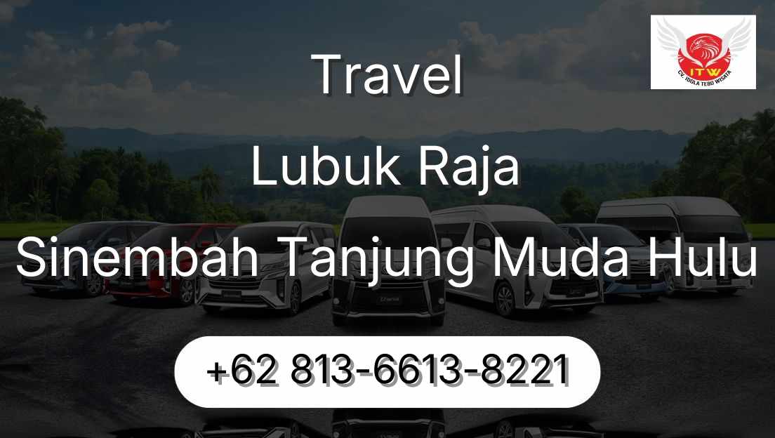 Travel Lubuk Raja Sinembah Tanjung Muda Hulu