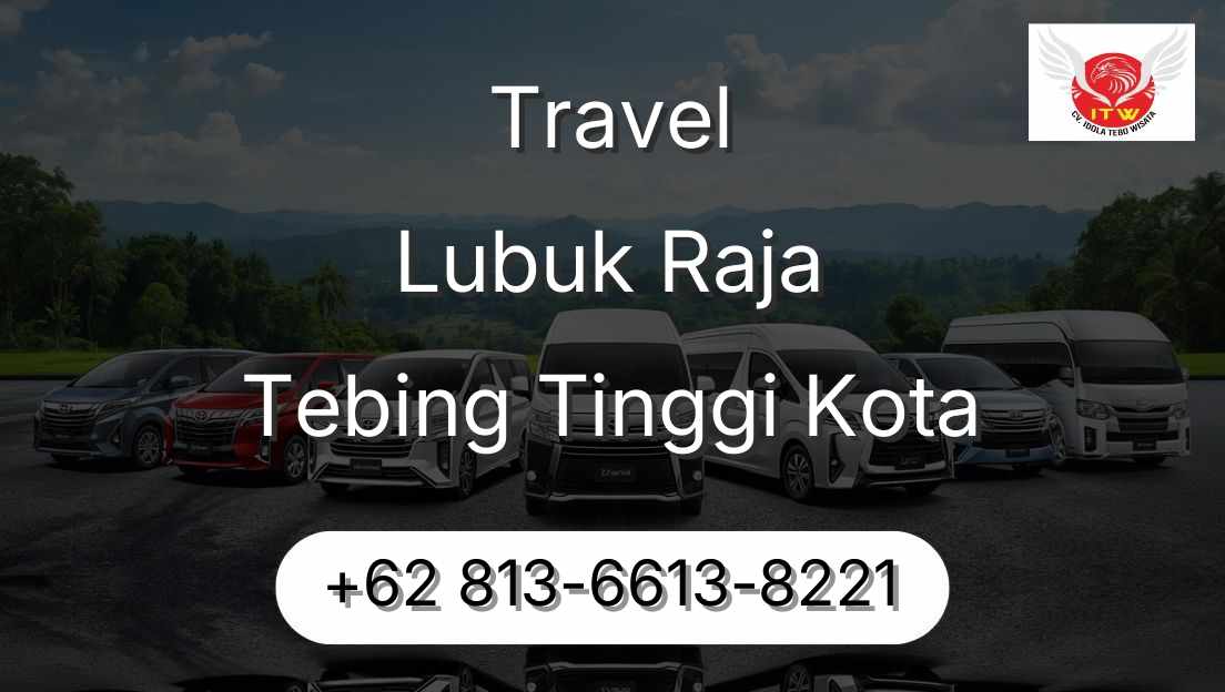 Travel Lubuk Raja Tebing Tinggi Kota
