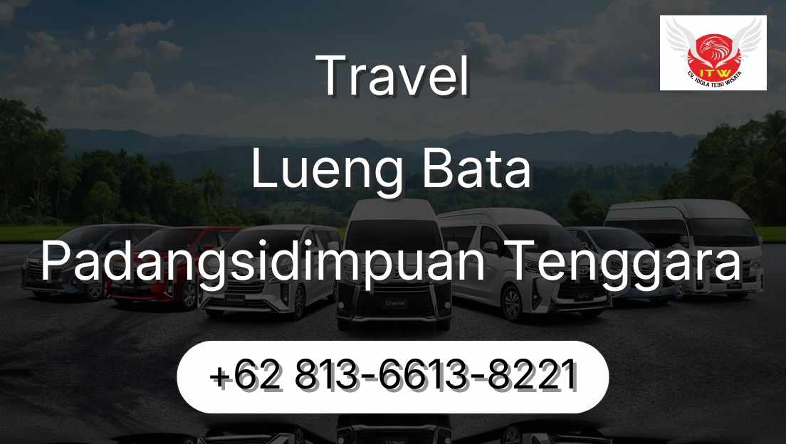 Travel Lueng Bata Padangsidimpuan Tenggara