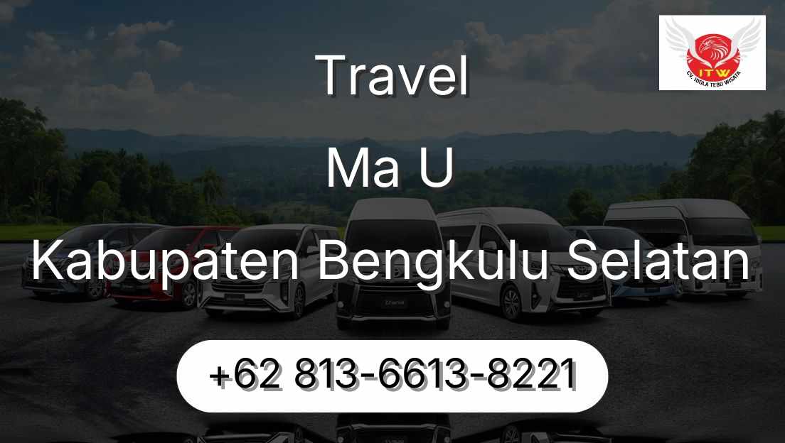 Travel Ma U Kabupaten Bengkulu Selatan