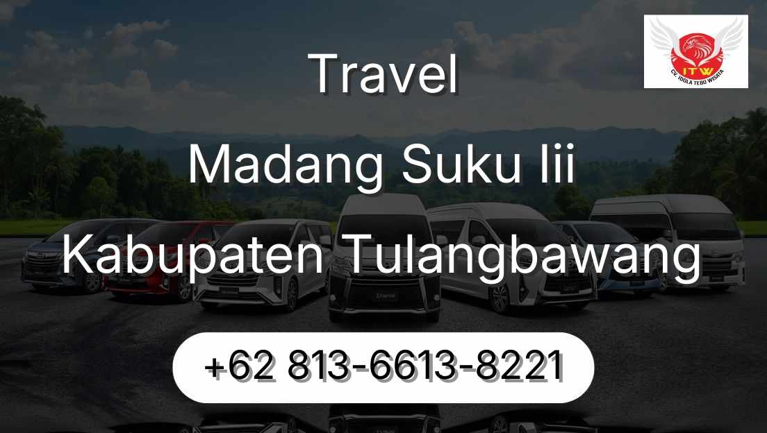Travel Madang Suku Iii Kabupaten Tulangbawang