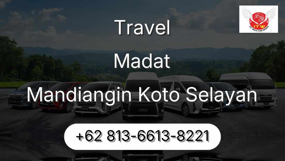 Travel Madat Mandiangin Koto Selayan